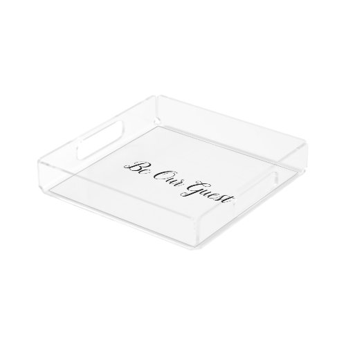 Be Our Guest Acrylic Tray