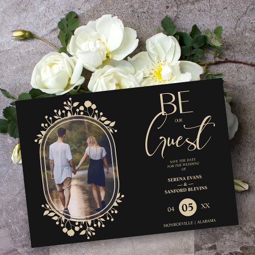 Be our Guest Black Wedding Chic Floral Frame Photo Save The Date