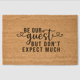 Be our guest but don't expect much fiber doormat