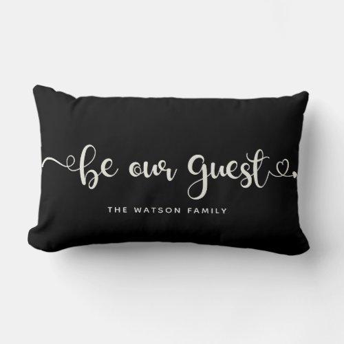 Be Our guest Custom Text Family Modern Stylish Lumbar Pillow