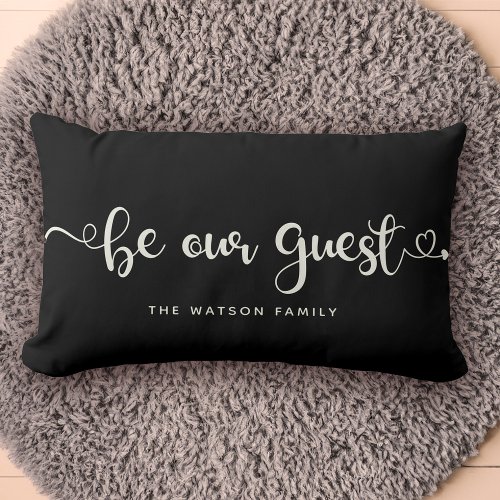 Be Our guest Custom Text Family Modern Stylish Lumbar Pillow