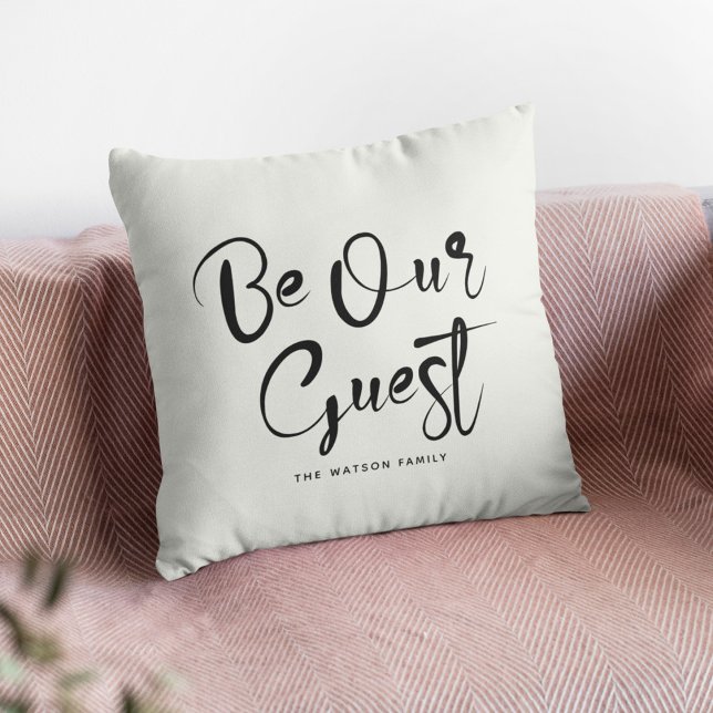 Be Our guest Custom Text Family Modern Stylish Throw Pillow (Creator Uploaded)