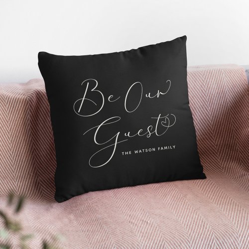 Be Our guest Custom Text Modern Elegant Black Throw Pillow
