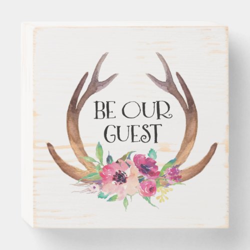 Be Our Guest Deer Antler and Flowers Wooden Box Sign