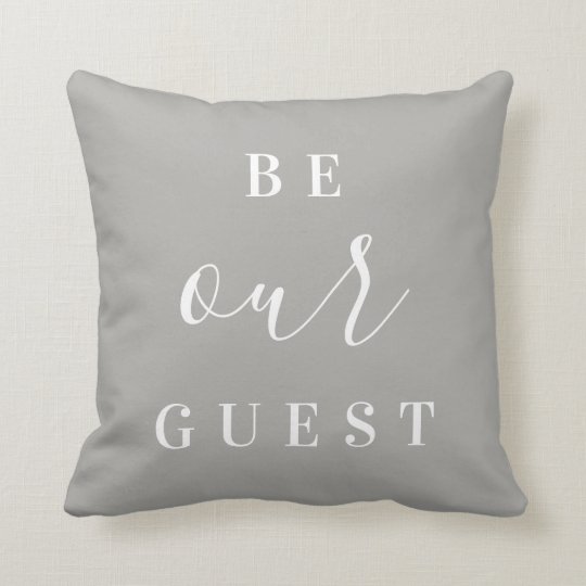 Be Our Guest Editable Colors Modern Farmhouse Throw Pillow