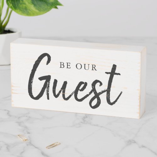 Be Our Guest Farmhouse Guest Room Wooden Box Sign