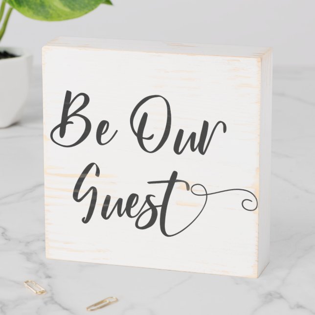 Be Our Guest Handwritten Wooden Box Sign (In Situ Horizontal)