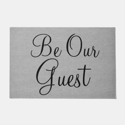 Be our guest modern elegant welcome quote gray doormat