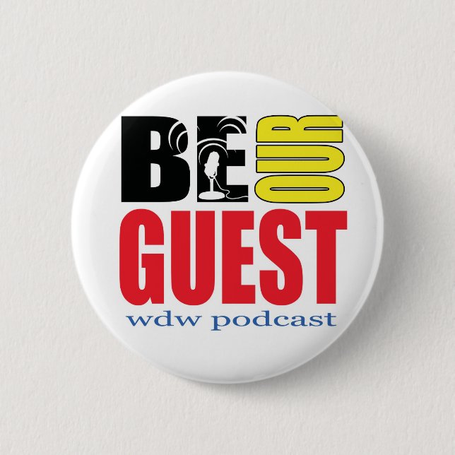Be Our Guest Podcast Button! Pinback Button (Front)