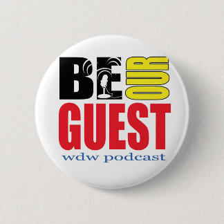 Be Our Guest Podcast Button! Pinback Button