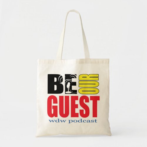 Be Our Guest Podcast Tote Bag