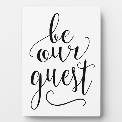 Be Our Guest _ Sign for Guest Room or B and B Home Plaque