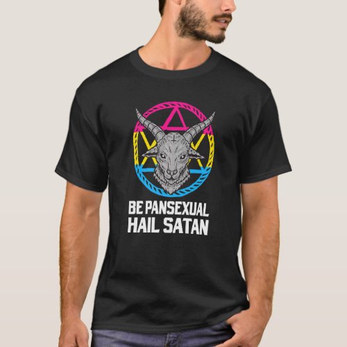 Be Pansexual Hail Satan Lgbt Flag T_Shirt