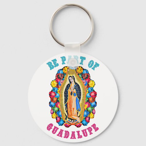 Be part of Guadalupe Keychain