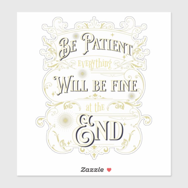 Be Patient Quotation Inspiration Message Phrase Sticker (Sheet)