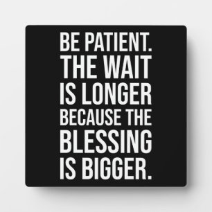 Be Patient - Success Hustle Gym Motivational Plaque