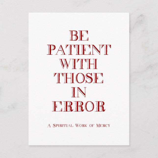 Be patient with those in error postcard (Front)