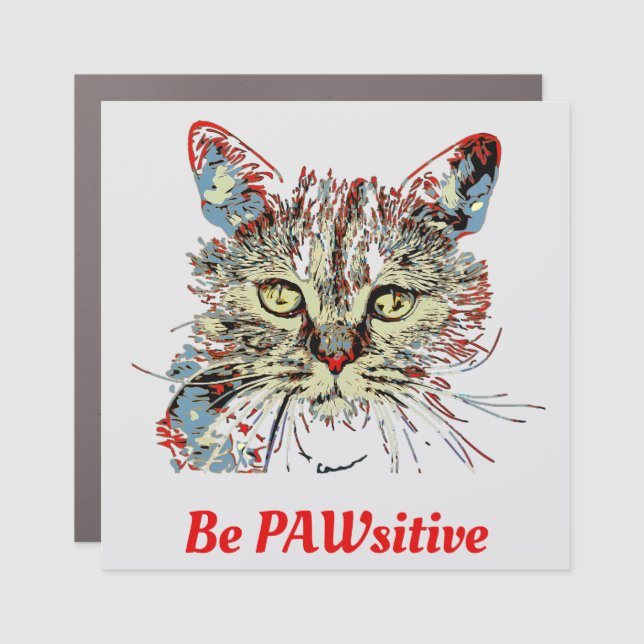 Be PAWsitive, funny cat quote Car Magnet (Front)