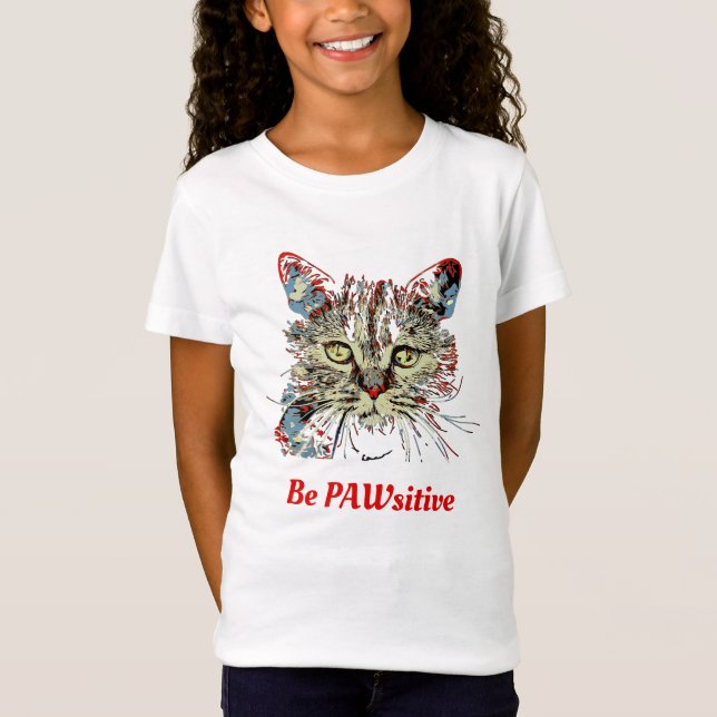 Be PAWsitive, funny cat quote T-Shirt (Front)