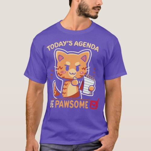 Be Pawsome Agenda Completed T_Shirt