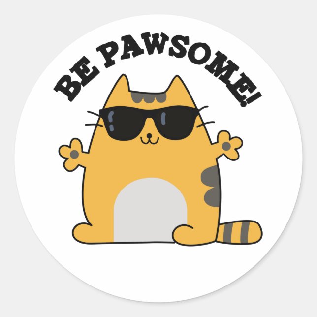 Be Pawsome Funny Awesome Cat Pun  Classic Round Sticker (Front)