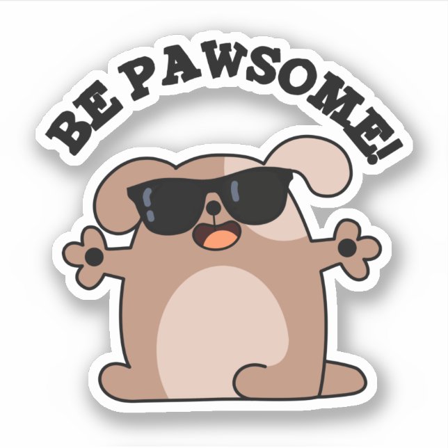 Be Pawsome Funny Awesome Dog Pun  Sticker (Front)