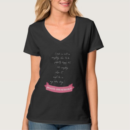 Be Perfectly Happy Jane Austen Quote Sense And Sen T_Shirt