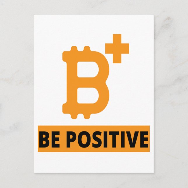 BE POSITIVE - BITCOIN B+VE  POSTCARD (Front)
