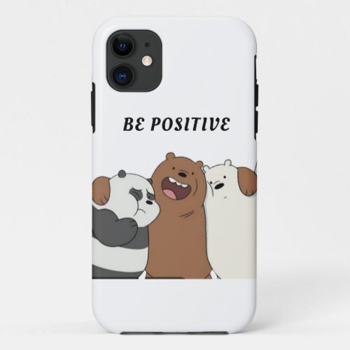 Be positive  iPhone 11 case