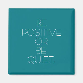 Be Positive Custom Color Magnet