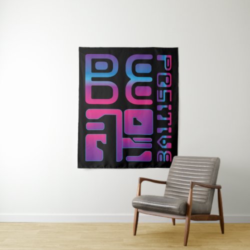 Be Positive Futuristic Cyber Style Tapestry
