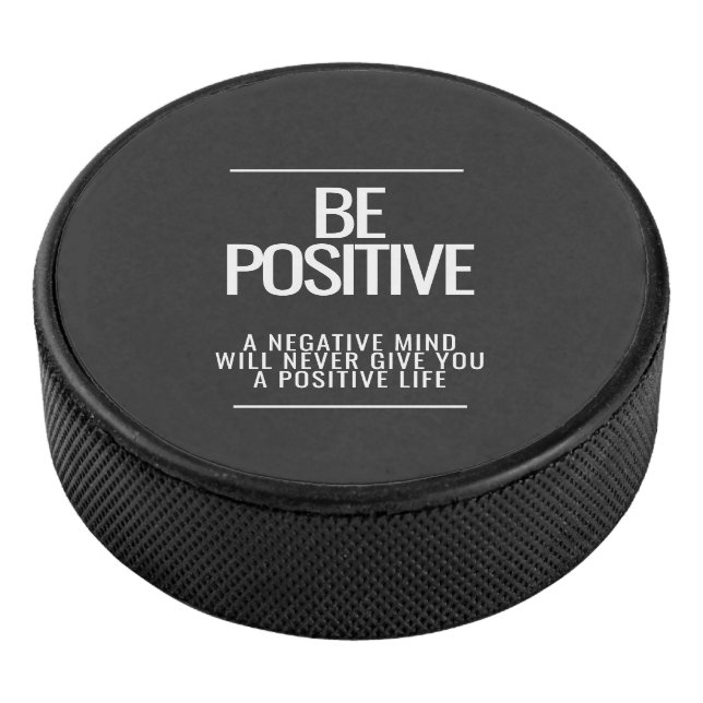 Be Positive Hockey Puck (3/4)