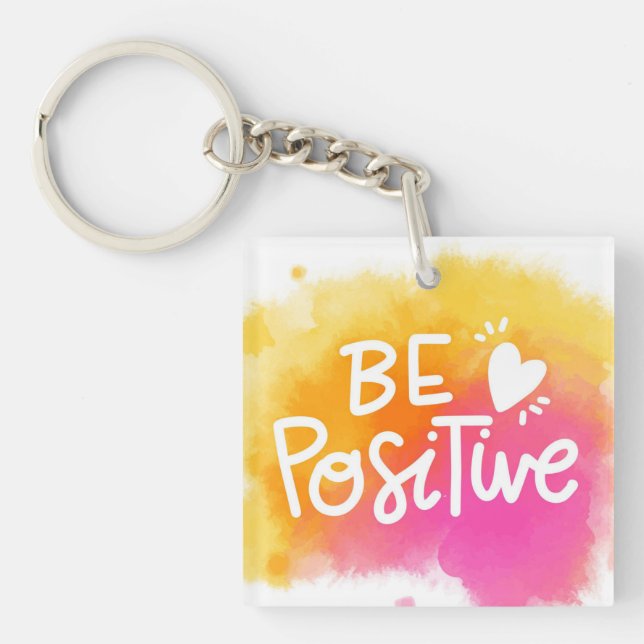 Be Positive Keychain (Front)
