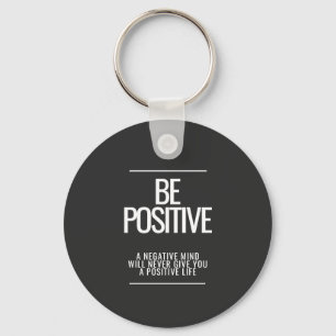 Be Positive Keychain