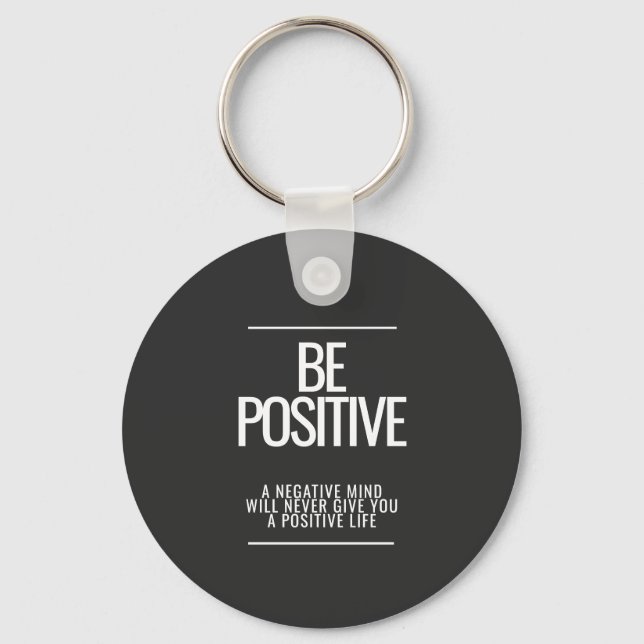 Be Positive Keychain (Front)