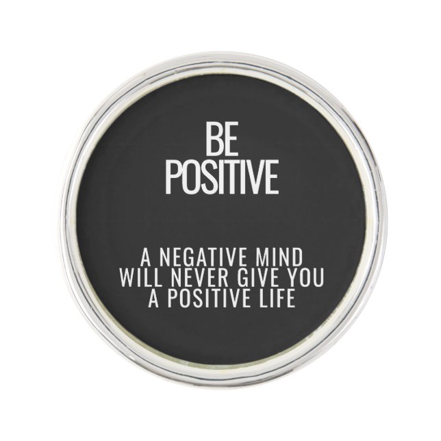 Be Positive Lapel Pin (Front)