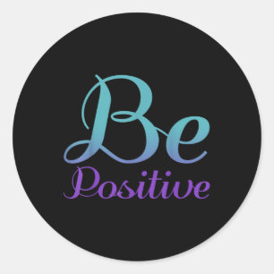 Be Positive, Mental Health Awareness  Classic Round Sticker