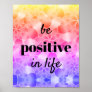 Be Positive Motivational Bright Flowers Poster