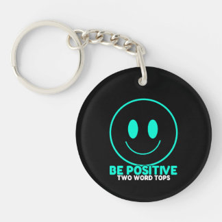 Be Positive Round Double-Sided Keychain