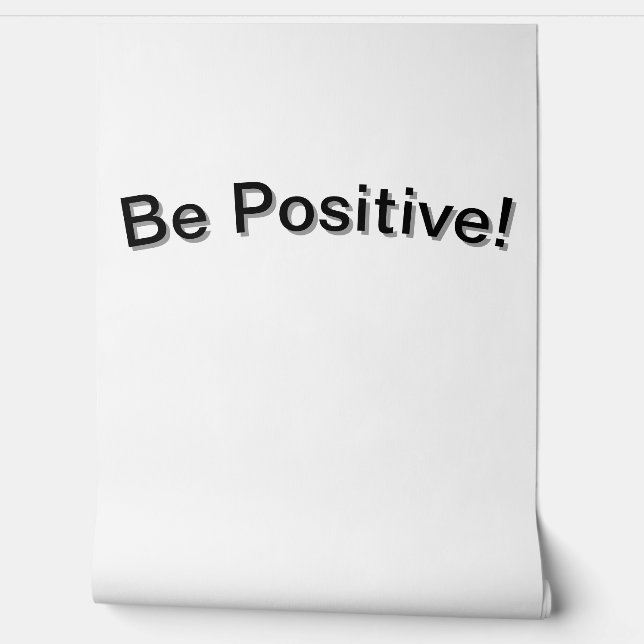 Be positive ! wallpaper  (Unrolling)