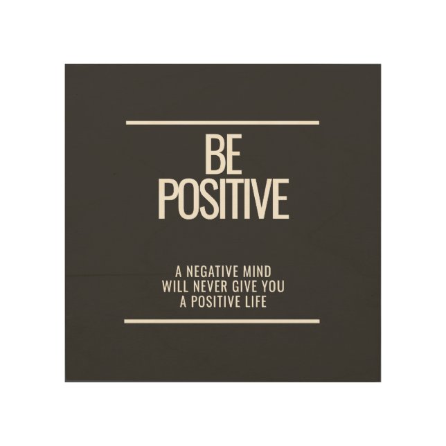Be Positive Wood Wall Art–Rustic Inspirational Art (Front)