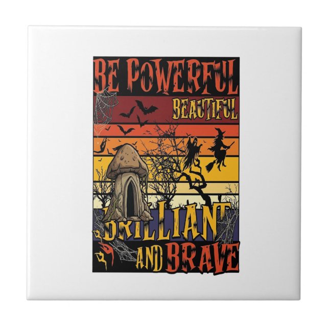 Be Powerful Beautiful Brilliant Halloween Mushroom Ceramic Tile (Front)