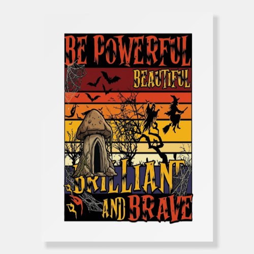 Be Powerful Beautiful Brilliant Halloween Mushroom Foam Board