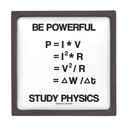 Be Powerful (Power Equations) Study Physics Keepsake Box