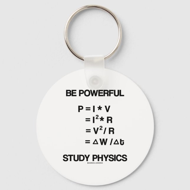 Be Powerful (Power Equations) Study Physics Keychain (Front)