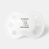 Be Powerful (Power Equations) Study Physics Pacifier (Front)