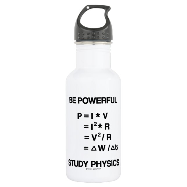 Be Powerful (Power Equations) Study Physics Water Bottle (Front)