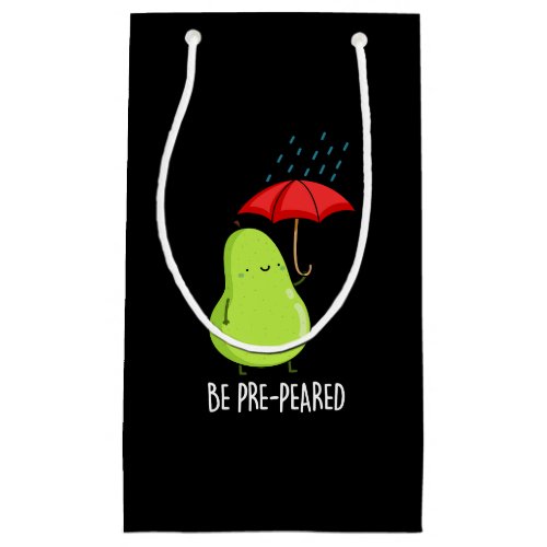 Be Pre_Pear_ed Funny Pear In Rain Pun Dark BG Small Gift Bag