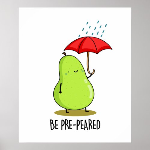 Be Pre_Pear_ed Funny Pear In Rain Pun  Poster