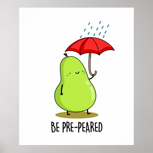 Be Pre-Pear-ed Funny Pear In Rain Pun Poster (Front)